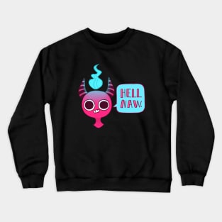 Hell Naw Brah Crewneck Sweatshirt